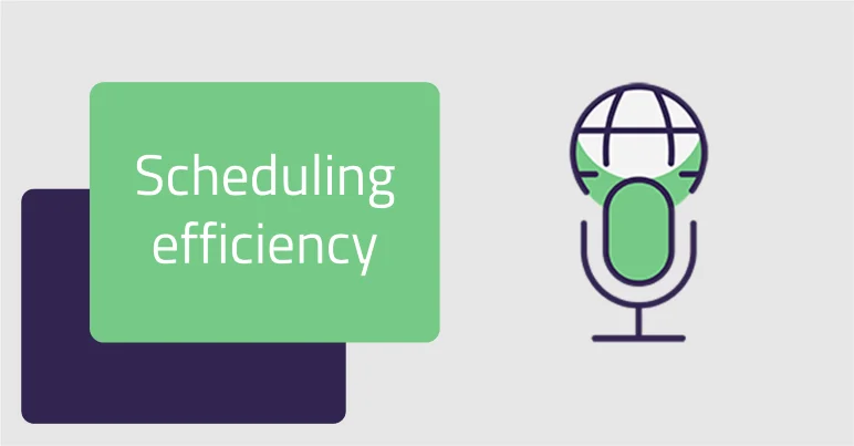 Podcast scheduling efficiency